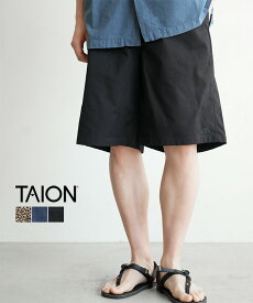 【SALE 10%OFF】TAION(タイオン) NON DOWN JPNSP EASY SHORTS ノンダウン ジャパンスペシャル イージーショーツ ボトムス パンツ メンズ[TAION-NDPT03JS-HS] セール
