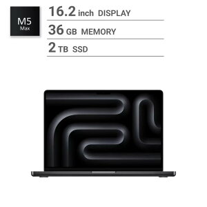 �A�b�v�� Apple/MacBook Pro 16�C���`/18�R�ACPU/ 32�R�AGPU/M5 Max�`�b�v /36GB/2TB SSD-�X�y�[�X�u���b�N Apple MacBook Pro 16-inch, 18-core CPU, 32-core GPU, M5 Max chip, 36GB RAM, 2TB SSD - Space Black /MacBook Pro �m�[�g�p�\�R�� 
