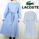 ＼10％クーポン有 8/11 1:59迄／ラコステ シャツワンピース レディース EF005 長袖 ひざ下丈 ストライプ 長め きれいめ カジュアル ブラウンジング ワンポイント バンドカラーシャツドレス EF005J-99 青 水色 ブルー ワニ 【送料無料】【最強翌日配送】 evid