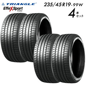 【タイヤ交換可能】【送料無料】235/45R19 99W TRIANGLE EffeX Sport TH202 4本セット 2354519 235/45/19 235-45-19 235 45 19 サマータイヤ 夏タイヤ 19インチ 激安タイヤ クラウン クロスオーバー レクサスES カムリ ハリアー RAV4 CX-5 エクストレイル 19インチタイヤ