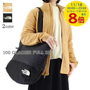 y11/18I|Cgł̂x|CgAbvz m[XtFCX THE NORTH FACE fB[X t[XWPbg 100 GLACIER FULL ZIP NF0A855O ALMOND BUTTER I0J TNF BLACK JK3 AE^[ WbvAbv u
