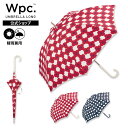 【夏セール★30%オフ】【Wpc.公式】長雨傘 カメリア【長傘 レディース 女性 晴雨兼用 UVカット 撥水 花柄 北欧風 テキスタイル 58cm おしゃれ ブランド かわいい 可愛い キャットテールハンドル プレゼント】