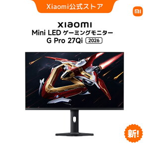 �y3/11 01:59�܂�15,000�~OFF�N�[�|���zXiaomi Mini LED �Q�[�~���O���j�^�[ G Pro 27Qi 2026 �f�B�X�v���C 2K 1152�]�[�� 27�C���` 2000nits 180Hz���t���b�V�����[�g �ʎq�h�b�g GTG1ms HDR1000 FreeSync 10bit�F ��E��1 ��