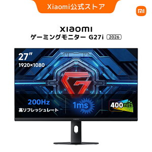 �y�V�����I�zXiaomi �Q�[�~���O���j�^�[ G27i 2026 ���j�^�[ �� 27�C���` 200Hz �Q�[�����j�^�[ 1ms���� 1920*1080 Fast IPS LCD 100% sRGB�L�F�� 400nit ���P�x DC���� 1.8mm���z�� 8mm�����^ pc���j�^�[ VESA Freesync