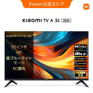 Xiaomi TV A 32 2026 32�C���` �������� Dolby Audio �����^ ��u���[���C�g DC���� Google TV Google Cast ���C�����X�ڑ� Bluetooth 5.0 �f���A���o���hWi-Fi 1670���F 60Hz