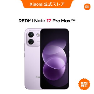 �y�V�����I�zREDMI Note 17 Pro Max 5G�y����1���~OFF �N�[�|�� 8/28 0:00 ~ 10/14 23:59�z8GB+256GB �X�}�[�g�t�H�� 10000mAh��e�ʃo�b�e���[ 100W�[�d�퓯�� �ő�6�N�̃o�b�e���[���� �ő�14���Ԏ��� 6.83�C���` 