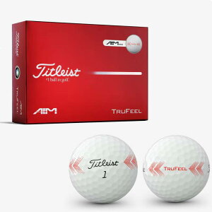 2026���f�� �^�C�g���X�g TITLEIST TRUFEEL AIM �g�D���[�t�B�[�� �S���t�{�[��