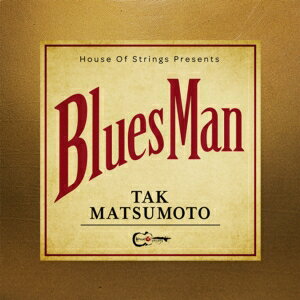 【CD】Tak Matsumoto ／ Bluesman(通常盤)