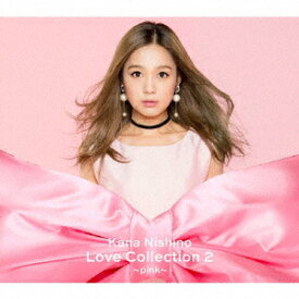 【CD】西野カナ ／ Love Collection 2 ～pink～(初回生産限定盤)(DVD付)