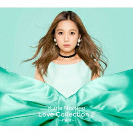 【CD】西野カナ ／ Love Collection 2 ～mint～(初回生産限定盤)(DVD付)