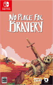 No Place for Bravery Nintendo Switch　HAC-P-A66HB