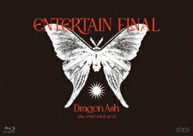 【BLU-R】Dragon Ash ／ 25th ANNIV. TOUR 22／23 ～ ENTERTAIN ～ FINAL(通常盤)