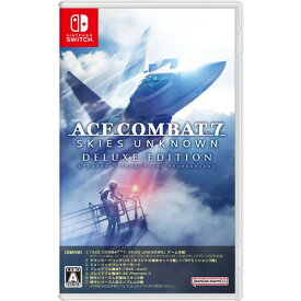 ACE COMBAT(TM)7: SKIES UNKNOWN DELUXE EDITION　【Switch】