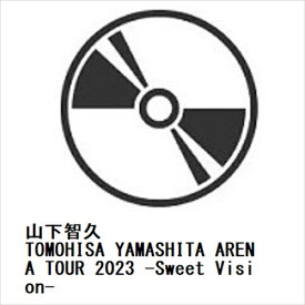 【DVD】山下智久 ／ TOMOHISA YAMASHITA ARENA TOUR 2023 -Sweet Vision-