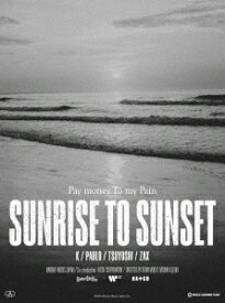 【BLU-R】Pay money To my Pain ／ SUNRISE TO SUNSET／From here to somewhere
