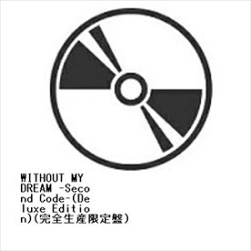 【BLU-R】鬼束ちひろ ／ WITHOUT MY DREAM -Second Code-(Deluxe Edition)(完全生産限定盤)