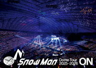 【BLU-R】Snow Man ／ Snow Man Dome Tour 2025-2026 ON