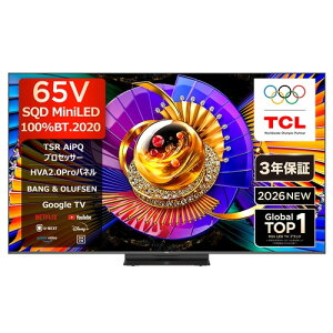 �y���������ۏ؁zTCL 65C7L 65V�^ SQD-MiniLED �ʎq�h�b�g 4K �t���e���r Bang & Olufsen �n��f�W�EBS�f�W�^���^110�xCS�f�W�^���`���[�i�[����