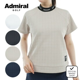 【40%OFF】【正規販売店】[Admiral GOLF] グリッドオーバー モックシャツ ゴルフウェア Tシャツ レディース ゴルフ シャツ UVカット 紫外線 涼しい 日よけ 日焼け防止 ワイドシルエット ハイネック 半袖 春夏 セットアップ アドミラル ゴルフ ADLA416 ヤマニゴルフ