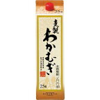 わかむぎ 25度 1800ml 6本入り【5,000円以上送料無料】【ケース品】