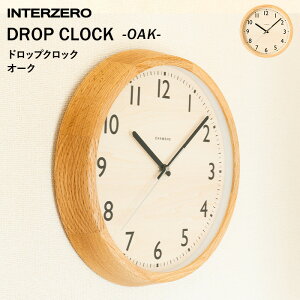 TtI INTERZERO C^[[ y DROP CLOCK z hbvNbN OAK I[N dgv v Ǌ| |v _ Vv k  Ebh i` fUC CeA G CH-03