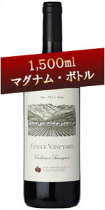 yؔz ACY[ iACYj B[h Jxl \[Bj JXgK [2016] s1500ml }Oi {gt iKi^AEzEAEzj Eisele (Araujo) Cabernet Sauvignon [