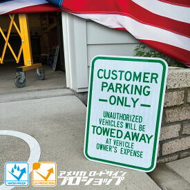 CUSTOMER PARKING ONLY TOWED お客様駐車場【18in×12in】　アメリカ ロードサイン 看板 ディスプレー ガレージ アメリカンハウス 表札 トラフィックサイン 送料無料 カリフォルニア 制限速度 道路標識 駐車場看板