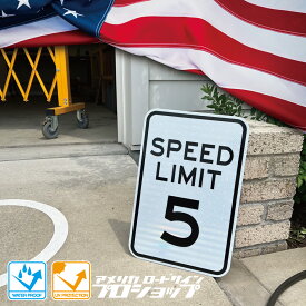 SPEED LIMIT 5 【18in×12in】 本場アメリカ ロードサイン 看板 ディスプレー ガレージ アメリカンハウス 表札 トラフィックサイン 送料無料 カリフォルニア 制限速度