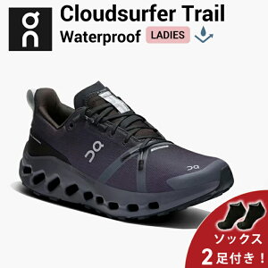 y10%OFFN[|s  \bNX2v[gz I On Cloudsurfer Trail Waterproof NEhT[t@[ gC EH[^[v[t jOV[Y C EBY fB[X ycloud