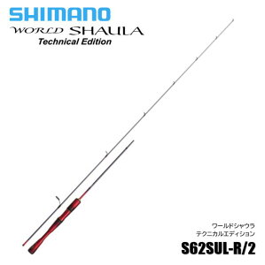 V}m/SHIMANO 24[hVE eNjJGfBV S62SUL-R/2@2s[Xf kWORLD SHAULA Technical Editionl