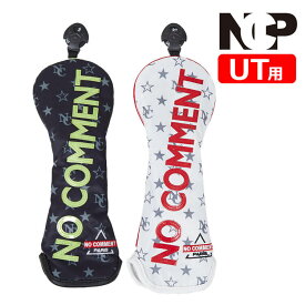 【店舗在庫連動】 NO COMMENT PARIS (ノーコメントパリ) NC スポーツ ユーティリティー ヘッドカバー NCP NC SPORTS HEAD COVER UTILITY ゴルフ NCP-BAG010UT