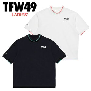 �y�X�܍݌ɘA���z TFW49 WOMEN'S RELAX HALFMOCKNECK TEE TL10261017 �S���t�E�F�A ���f�B�[�X �n�[�t ���b�N�l�b�N �e�B�[ �e�B�[�V���c �b�v�X �V���v�� ������� �����p TFW49�S���t