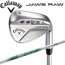 【あす楽対応】Callaway [キャロウェイ] JAWS RAW ウェッジ N.S.PRO 950GH neo スチールシャフト [クロム][日本正規品]【2022年モデル】