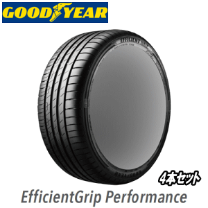 4本セット GOODYEAR EfficientGrip Performance 215/55R18 95H 【215/55-18】 【新品Tire】 サマータイヤ グッドイヤー タイヤ エフィシェントグリップ パフォーマンス 【ルノー キャプチャー用 純正装着タイヤ