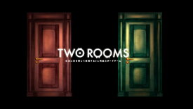 TWO ROOMS(トゥー・ルームス)