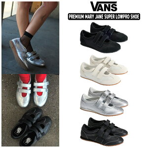 ������������ ���@���Y �����[�W�F�[�� VN000Z2E VN000D9G VANS PREMIUM MARY JANE SUPER LOWPRO SHOE ���@���Y �v���~�A�� �����[�W�F�[�� �X�[�p�[���[�v�� �V���[�Y �X�g���b�v�V���[�Y �p���v�X �X�j�[�J