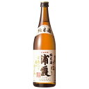 浦霞 純米酒 720ml [浦霞醸造 宮城県日本酒 清酒 OKN] ギフト プレゼント 母の日 父の日 お中元 御中元
