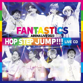 【おまけCL付】新品 FANTASTICS ARENA LIVE 2023 “HOP STEP JUMP" LIVE CD / FANTASTICS from EXILE TRIBE (2CD) RZCD77962