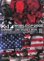 DVD▼K-1 WORLD GP 2006 IN SAPPORO   LAS VEGAS 2枚組▽レンタル落ち