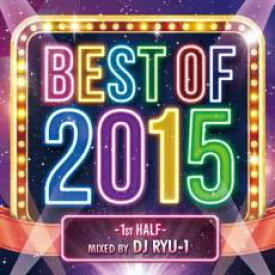 【処分特価・未検品・未清掃】【中古】CD▼BEST OF 2015 1st HALF MIXED BY DJ RYU-1 レンタル落ち