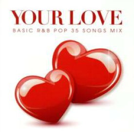【処分特価・未検品・未清掃】【中古】CD▼Your Love BASIC R&B POP 30 SONGS MIX レンタル落ち