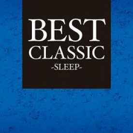 【処分特価・未検品・未清掃】【中古】CD▼BEST CLASSIC -SLEEP- レンタル落ち