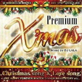 【処分特価・未検品・未清掃】【中古】CD▼Premium X’mas Mixed by DJ LALA Christmas song & Love song レンタル落ち