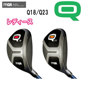 【プロギア】レディースQ キューQ18,Q23フェアウェイウッド,ユーティリティレディースシャフトオリジナルヘッドカバー付きPRGR 2018【ゴルフ】