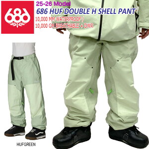 25-26 �V�b�N�X�G�C�g�V�b�N�X 686�n�t�_�u��H�V�F���p���c 686 SIXEIGHTSIX 686 HUF DOUBLE H SHELL PANT �X�m�[�{�[�h �E�G�A �p���c 25-26-PT-686 �n�t�O���[�� S M L XL XXL