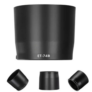 レンズフードET-74BキヤノンRF100-400mmF5.6-8ISUSM/EF70-300mmF4-5.6ISIIUSMレンズ対応キヤノンET-74Bとの互換性あり非画像光・干渉光を防ぐレンズ保護取り付け設計互換レンズフード