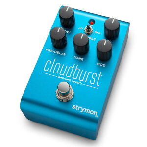Strymon/Cloudburst �N���E�h�o�[�X�g ���o�[�u �X�g���C����