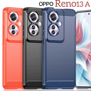 OPPO Reno13 A �P�[�X Reno13 F opporeno11a �J�[�{���� TPU �X�}�z �J�o�[ �\�t�g�P�[�X ���^ ���炳�� �P�[�X �V���v�� �X�}�z�P�[�X ���m 11a �I�b�|