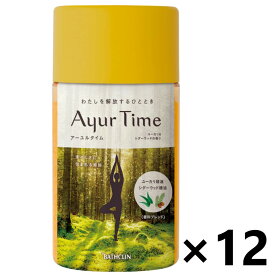 【送料無料】Ayur Time(アーユルタイム) レモングラス＆ベルガモットの香り 720gx12本 株式会社バスクリン