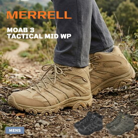 メレル モアブ 3 タクティカル ミッド ウォータープルーフ MERRELL トレッキングシューズ メンズ ブラック 黒 ブラウン 茶 カーキ MOAB 3 TACTICAL MID WP 003911 004111 004113 靴 シューズ スニーカー ブランド ハイキング アウトドア